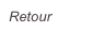 Retour
